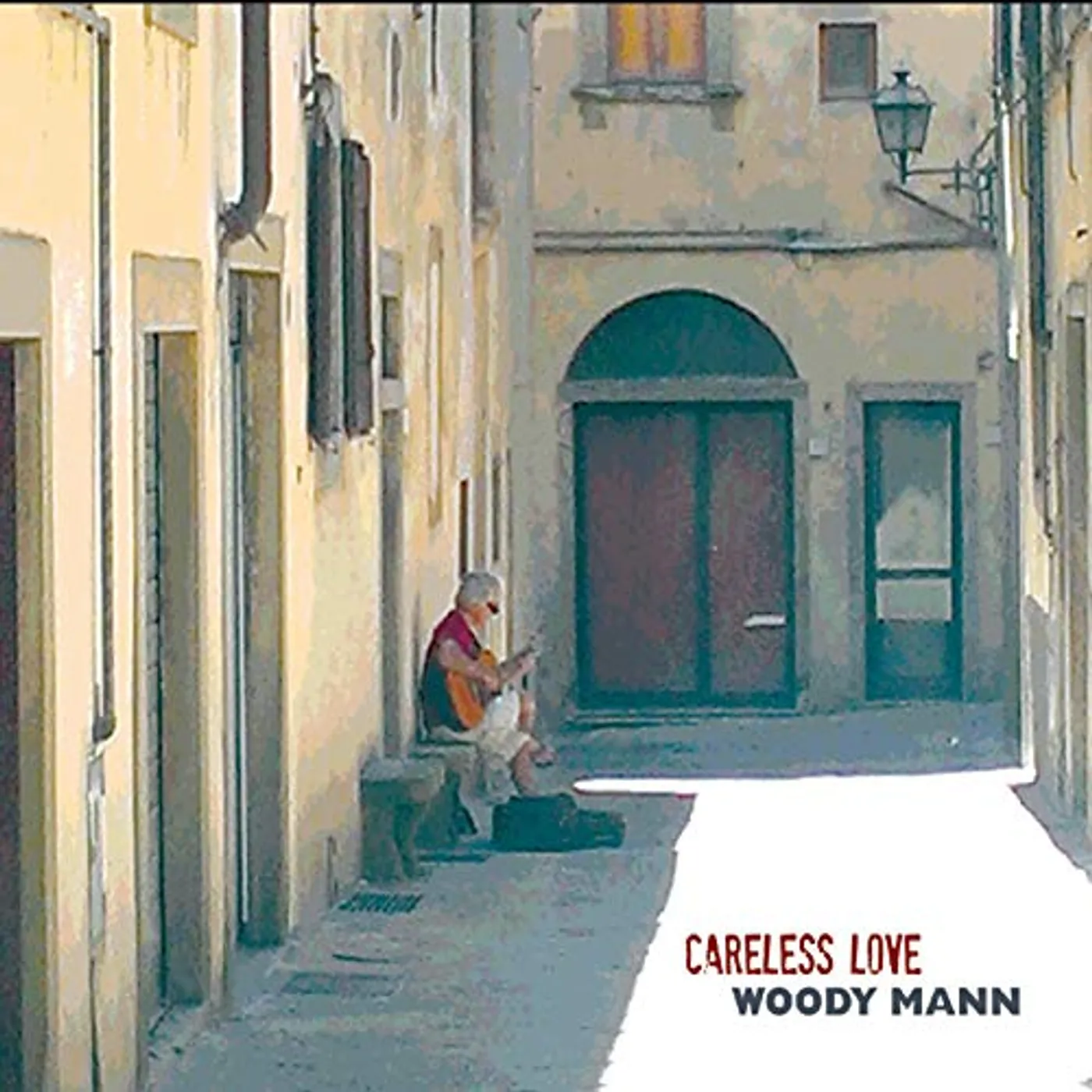 Woody Mann CARELESS LOVE CD