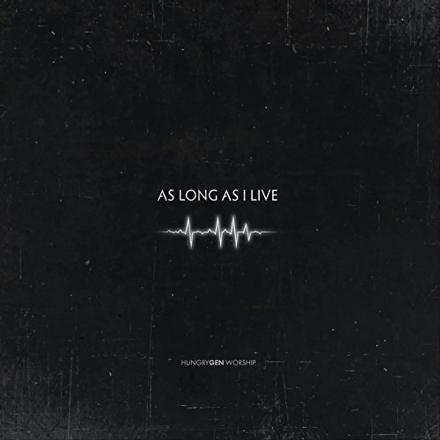 HungryGen Worship AS LONG AS I LIVE CD