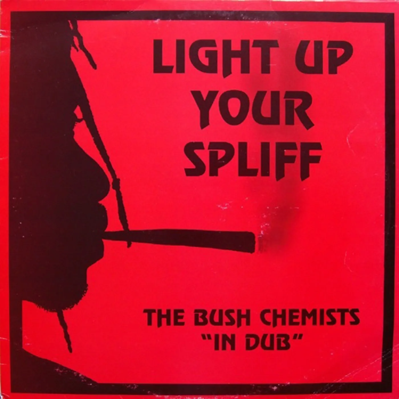 The Bush Chemists Light Up Your Spliff Vinyl Record