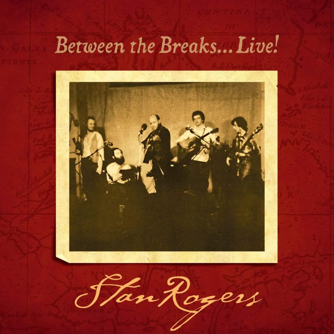 Stan Rogers BETWEEN THE BREAKS LIVE! Vinyl Record