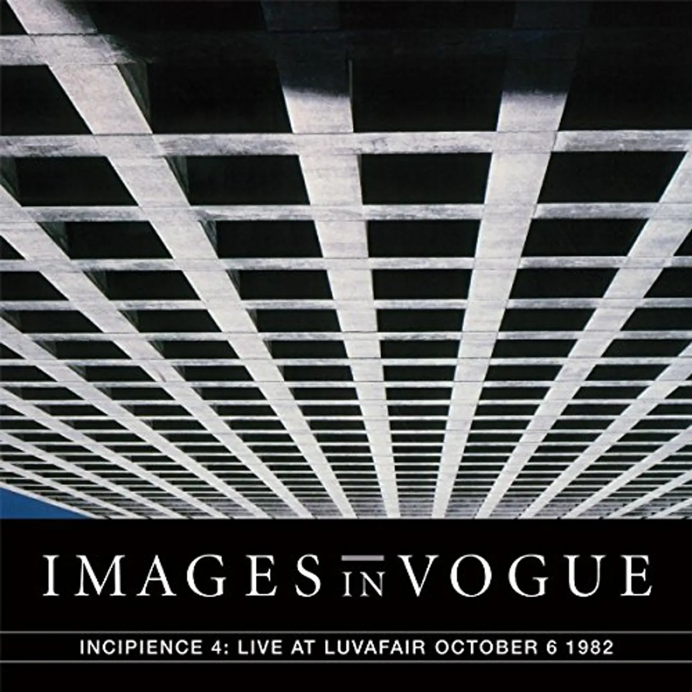 Images In Vogue INCIPIENCE 4: LIVE AT LUVAFAIR OCTOBER 6TH 1982 Vinyl Record