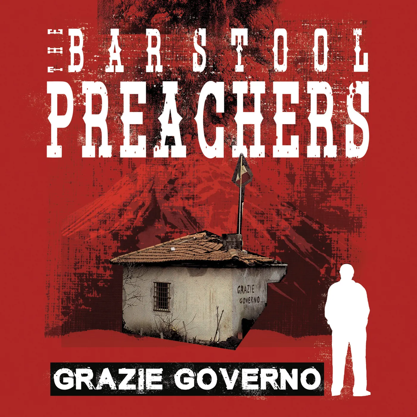 The Bar Stool Preachers GRAZIE GOVERNO CD
