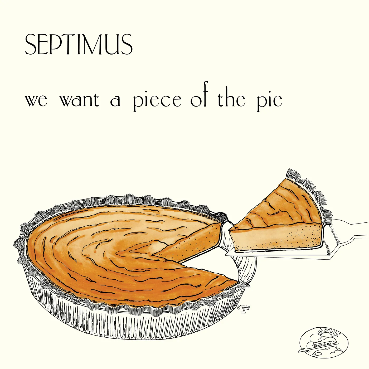 Septimus We Want a Piece of the Pie Vinyl Record