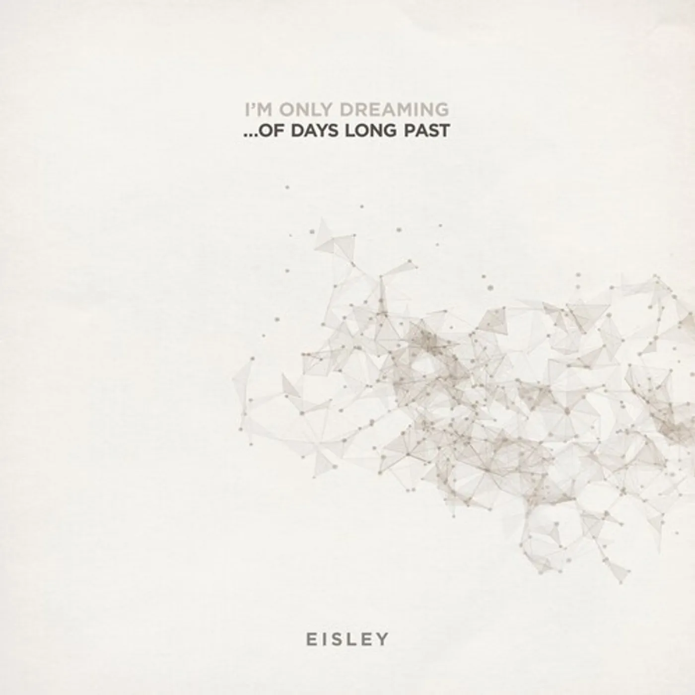 Eisley I'm Only Dreaming...Of Days Long Past Vinyl Record