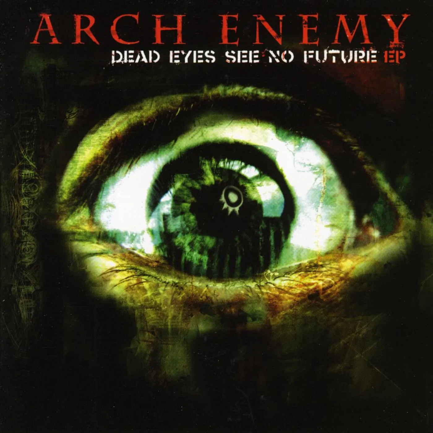 Arch Enemy DEAD EYES SEE NO FUTURE CD