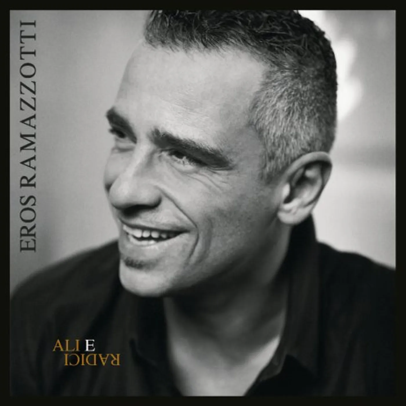 Eros Ramazzotti ALI E RADICI (ITALIAN) CD