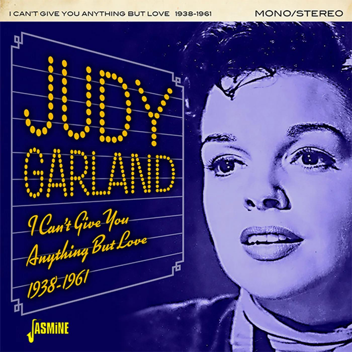Judy Garland I CAN'T GIVE YOU ANYTHING BUT LOVE 1938-1961 CD
