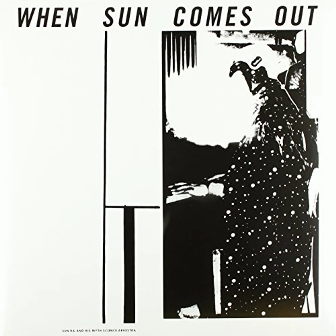 Sun Ra And His Myth Science Arkestra When Sun Comes Out Vinyl Record