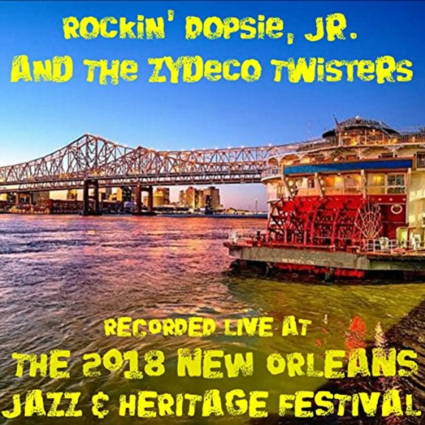 Rockin' Dopsie LIVE AT JAZZFEST 2018 CD
