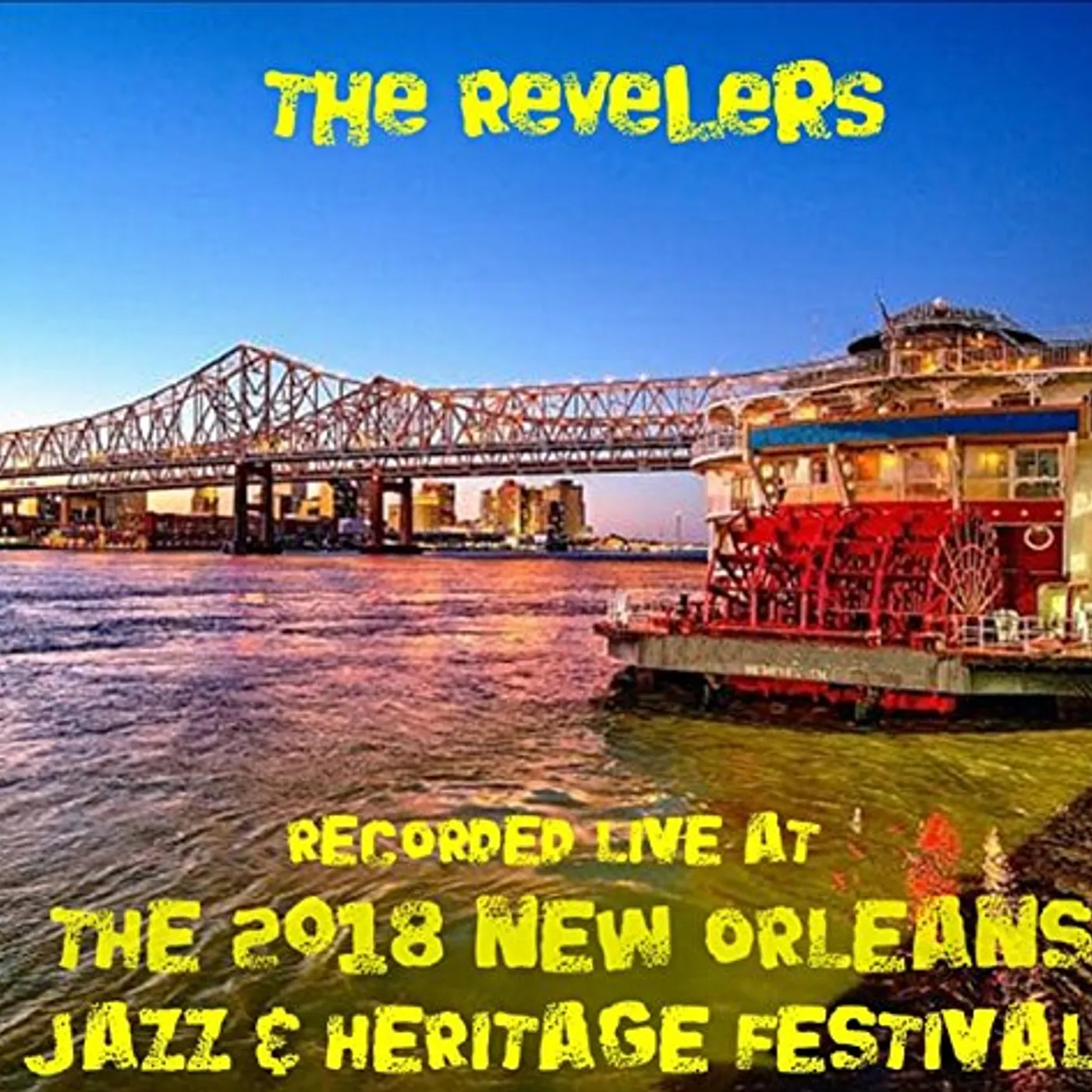 The Revelers LIVE AT JAZZFEST 2018 CD