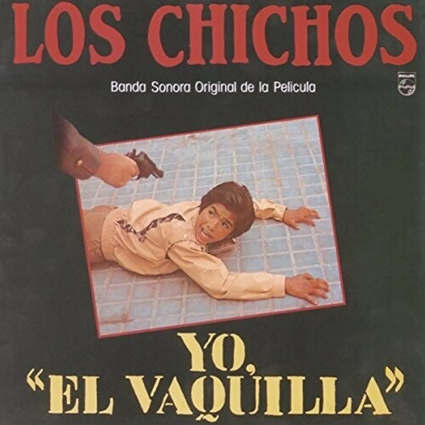 Los Chichos Yo El Vaquilla Vinyl Record