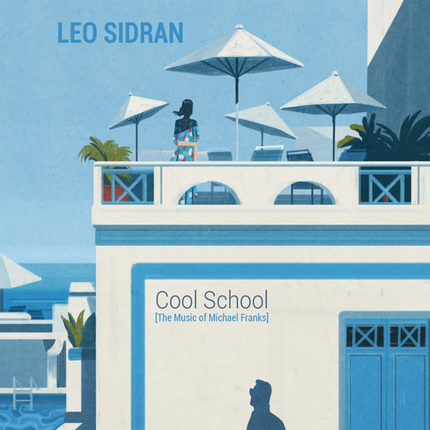 Leo Sidran COOL SCHOOL (MUSIC OF MICHAEL FRANKS) Vinyl Record