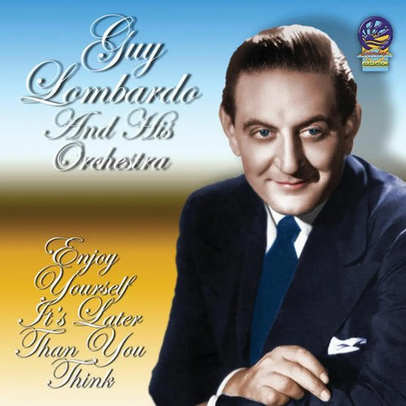 Guy Lombardo ENJOY YOURSELF IT'S LATER THAN YOU THINK CD