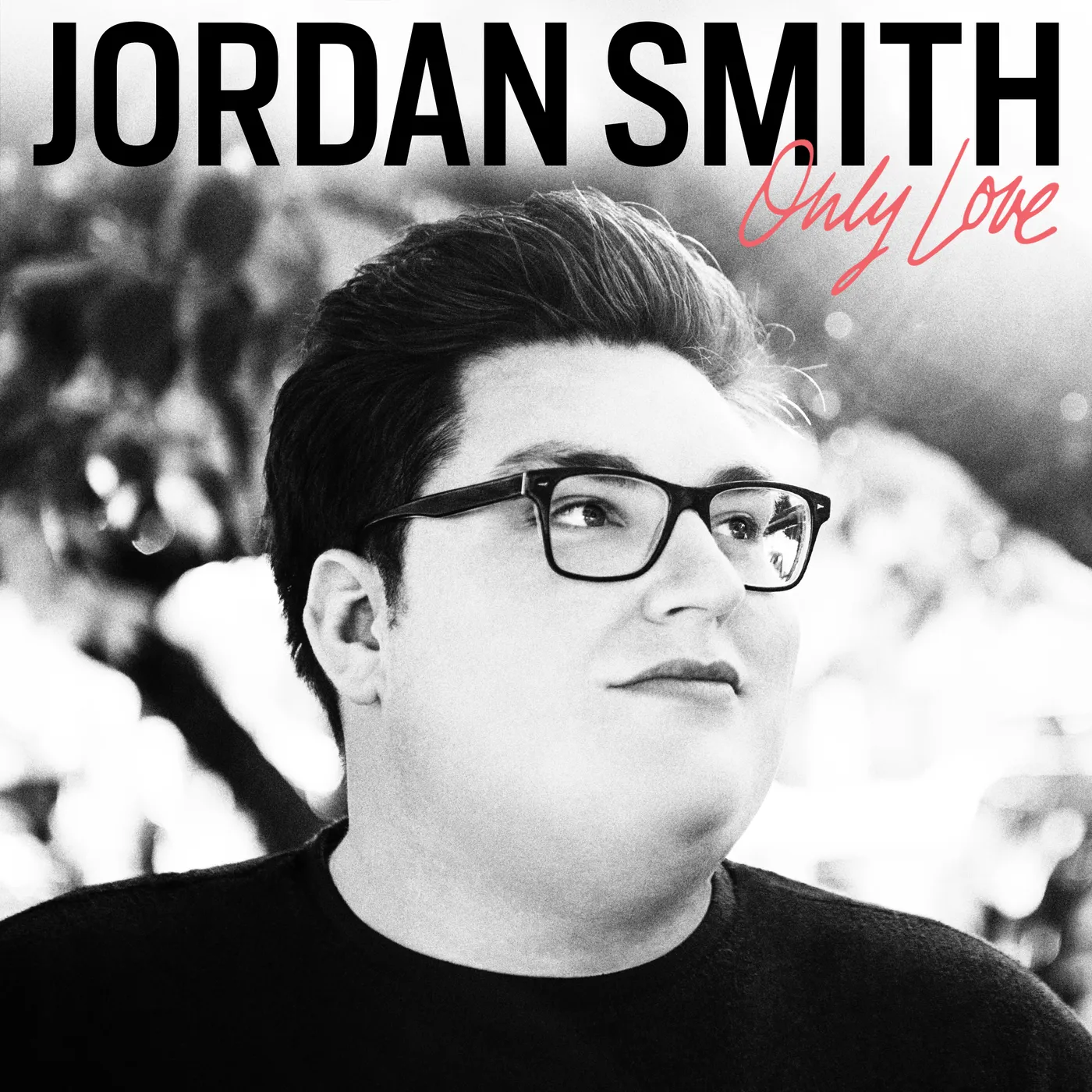 Jordan Smith ONLY LOVE CD