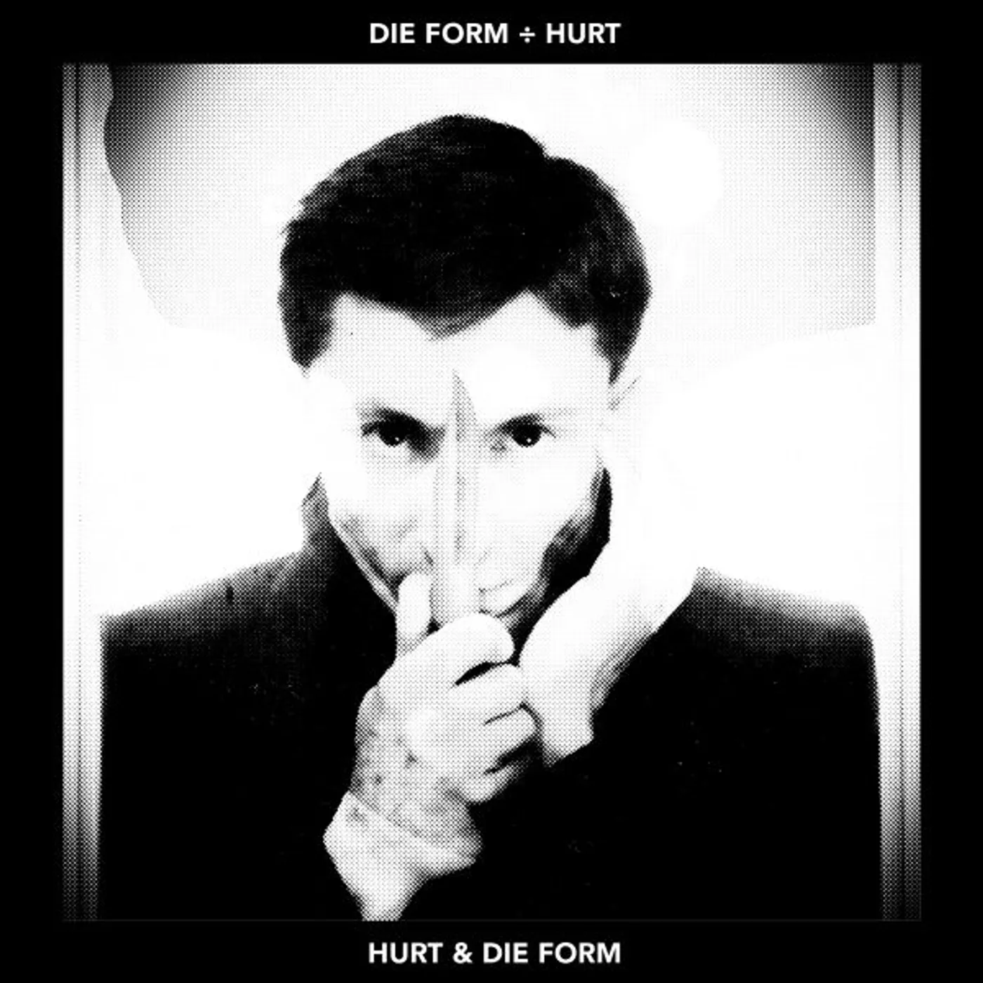 DIE FORM / HURT (2018) Vinyl Record
