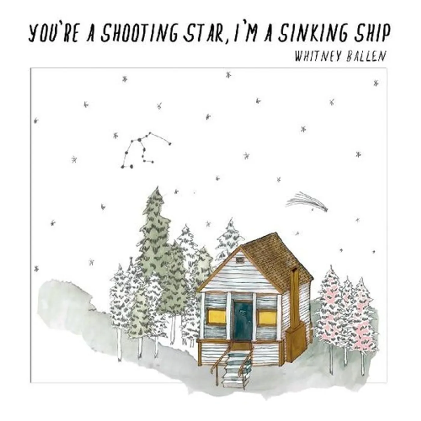 Whitney Ballen YOU'RE A SHOOTING STAR I'M A SINKING SHIP CD