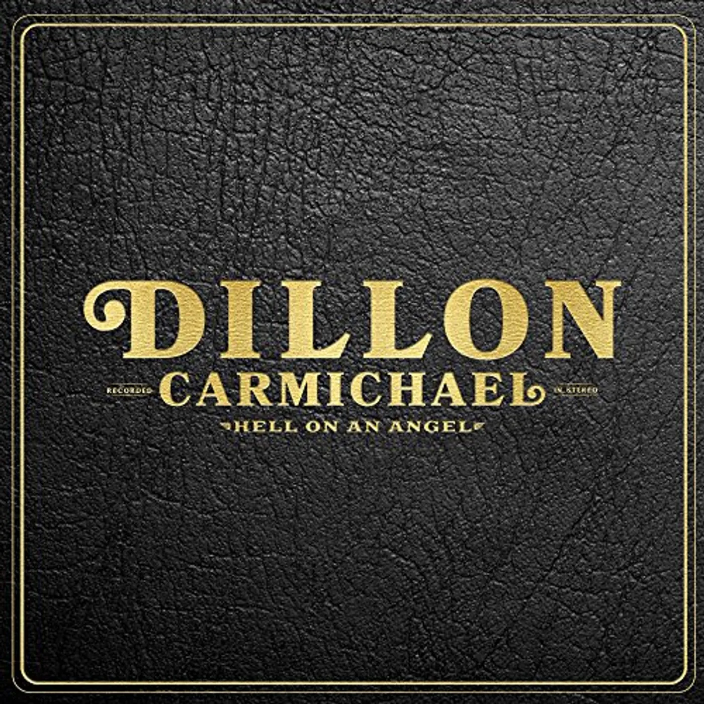 Dillon Carmichael Hell on an Angel Vinyl Record