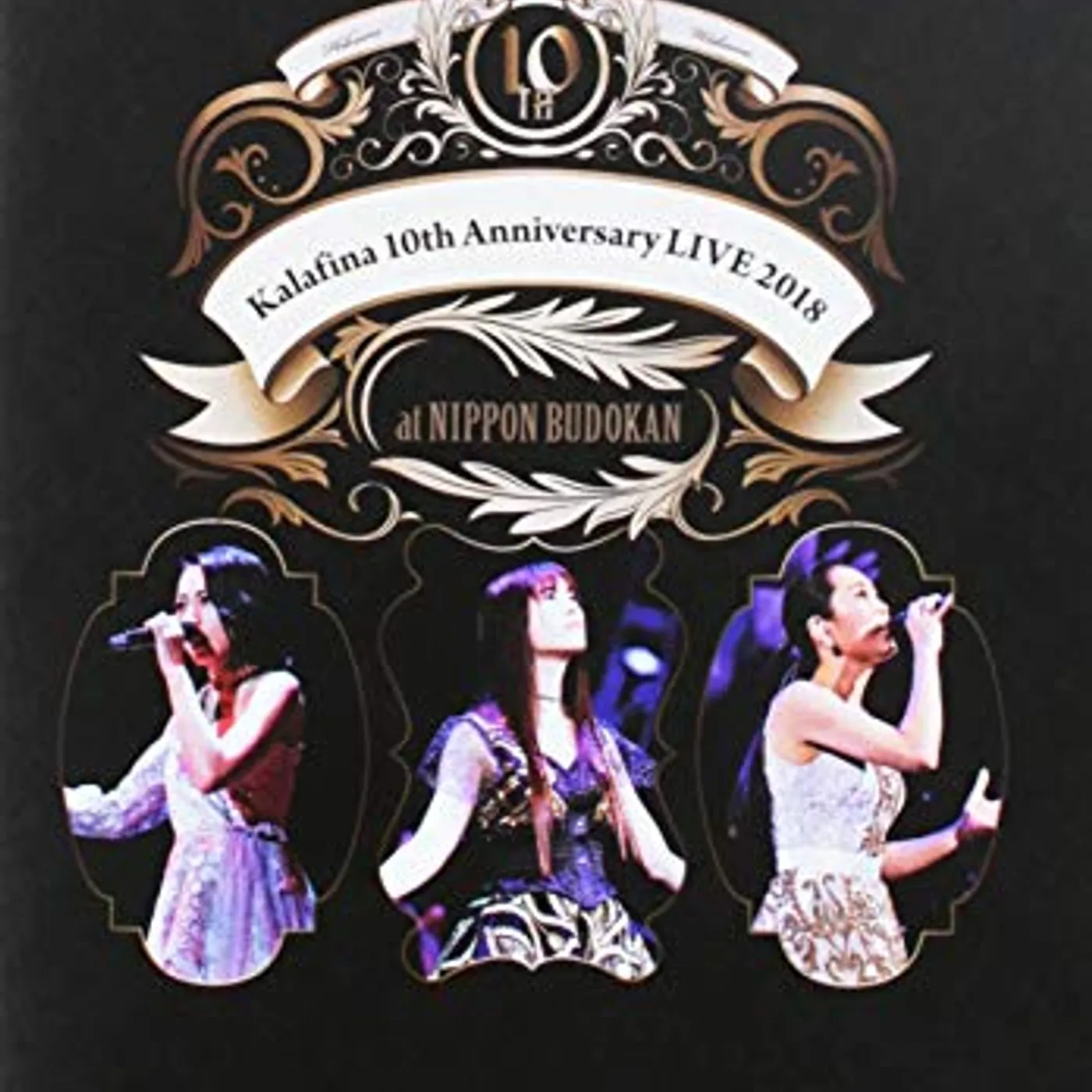 KALAFINA 10TH ANNIVERSARY LIVE: 2018 AT NIPPON DVD