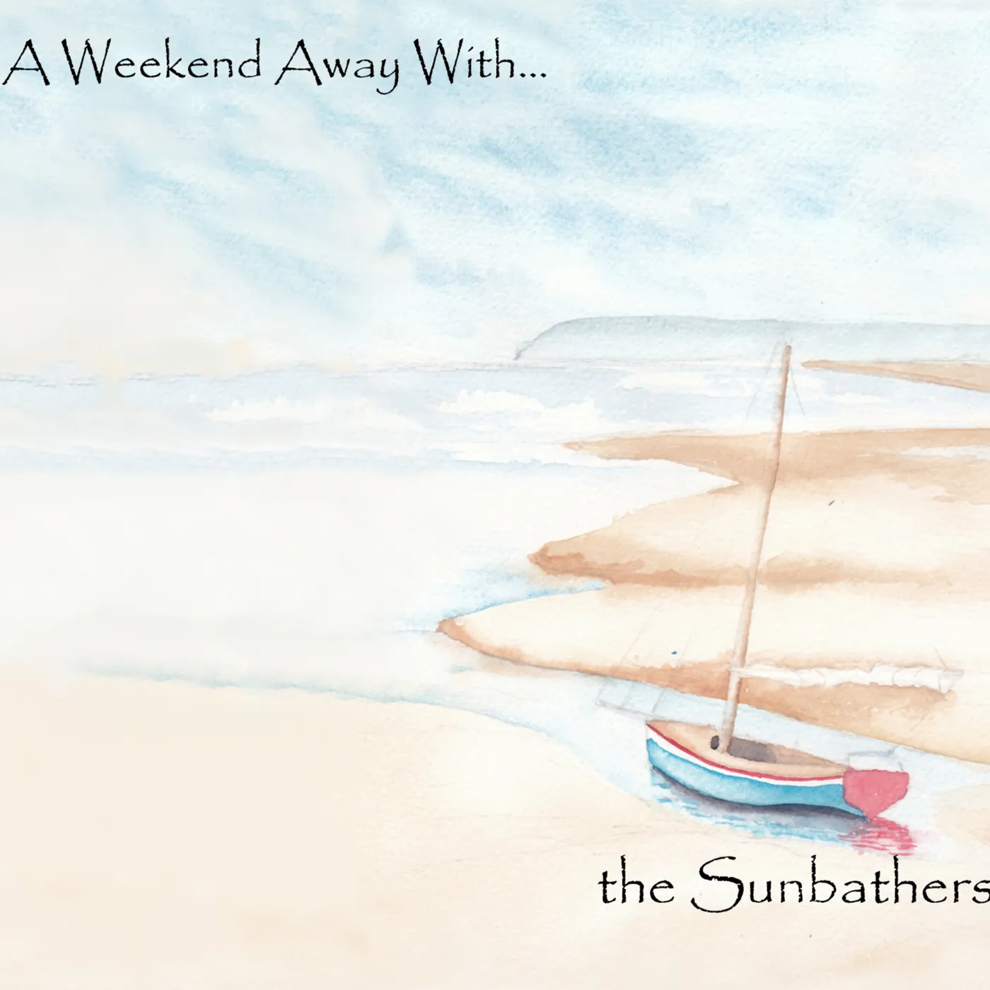 Sunbathers A WEEKEND AWAY WITH... CD