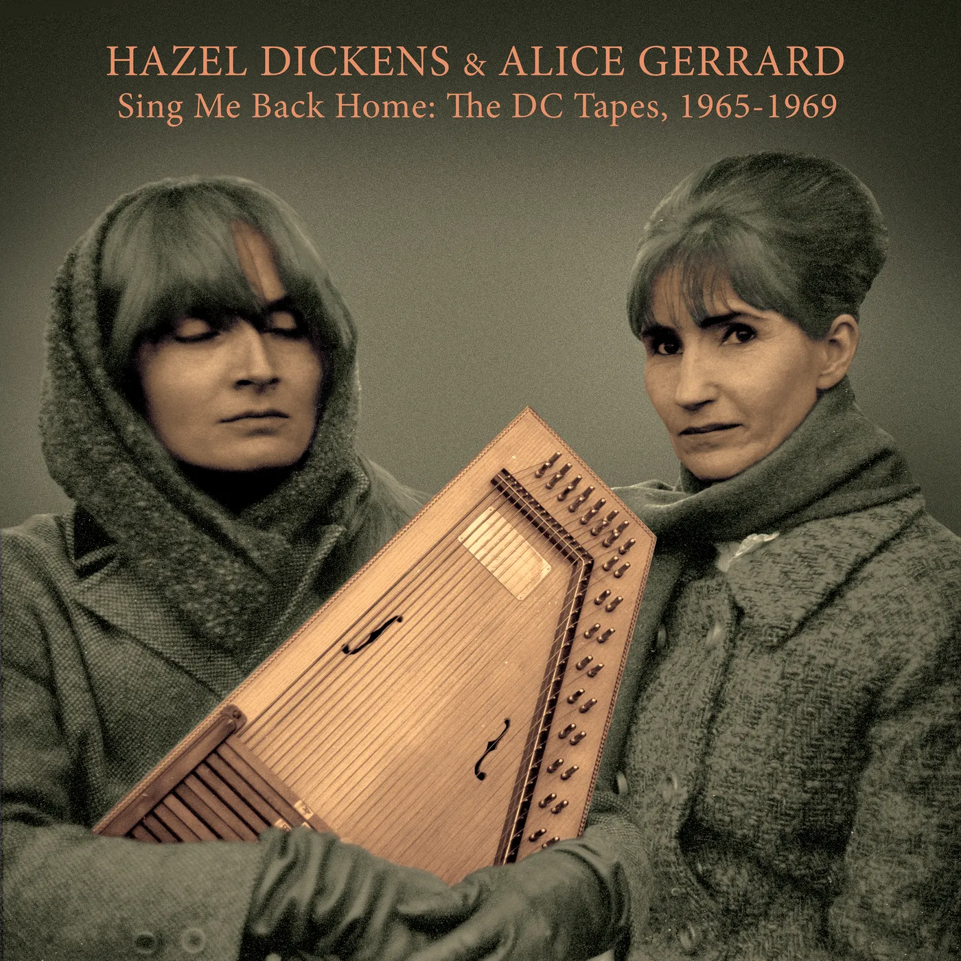 Hazel Dickens and Alice Gerrard SING ME BACK HOME: THE DC TAPES 1965-1969 Vinyl Record