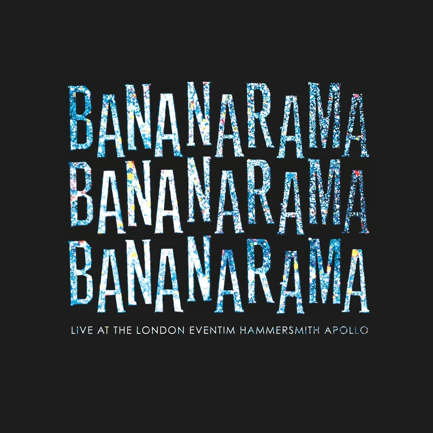 Bananarama LIVE AT THE LONDON EVENTIM HAMMERSMITH APOLLO Blu-ray