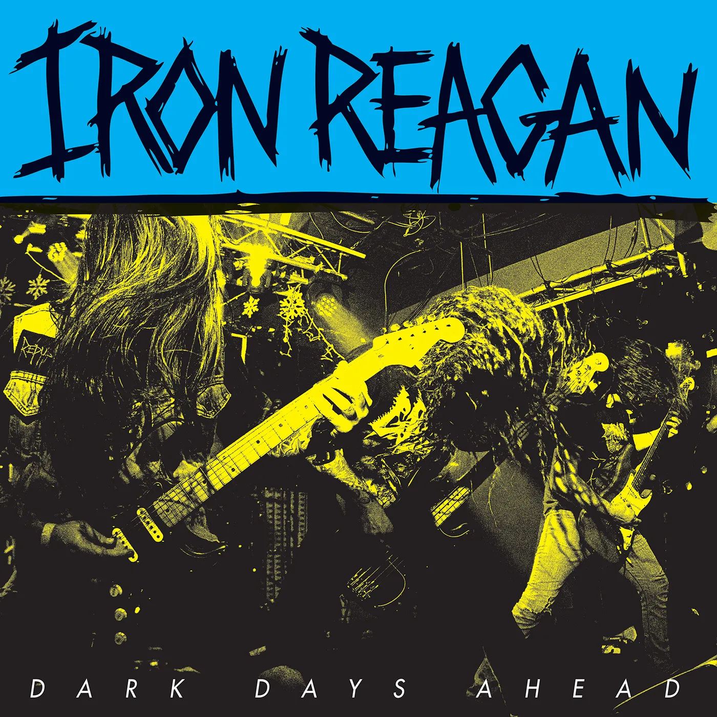 Iron Reagan Dark Days Ahead Vinyl Record