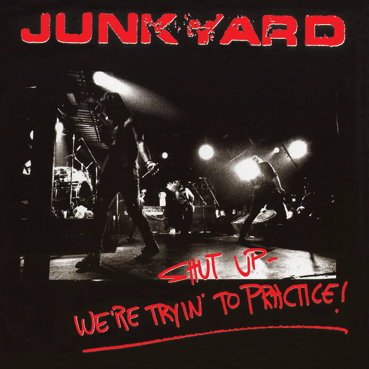 Junkyard SHUT UP - WE'RE TRYIN' TO PRACTICE Vinyl Record