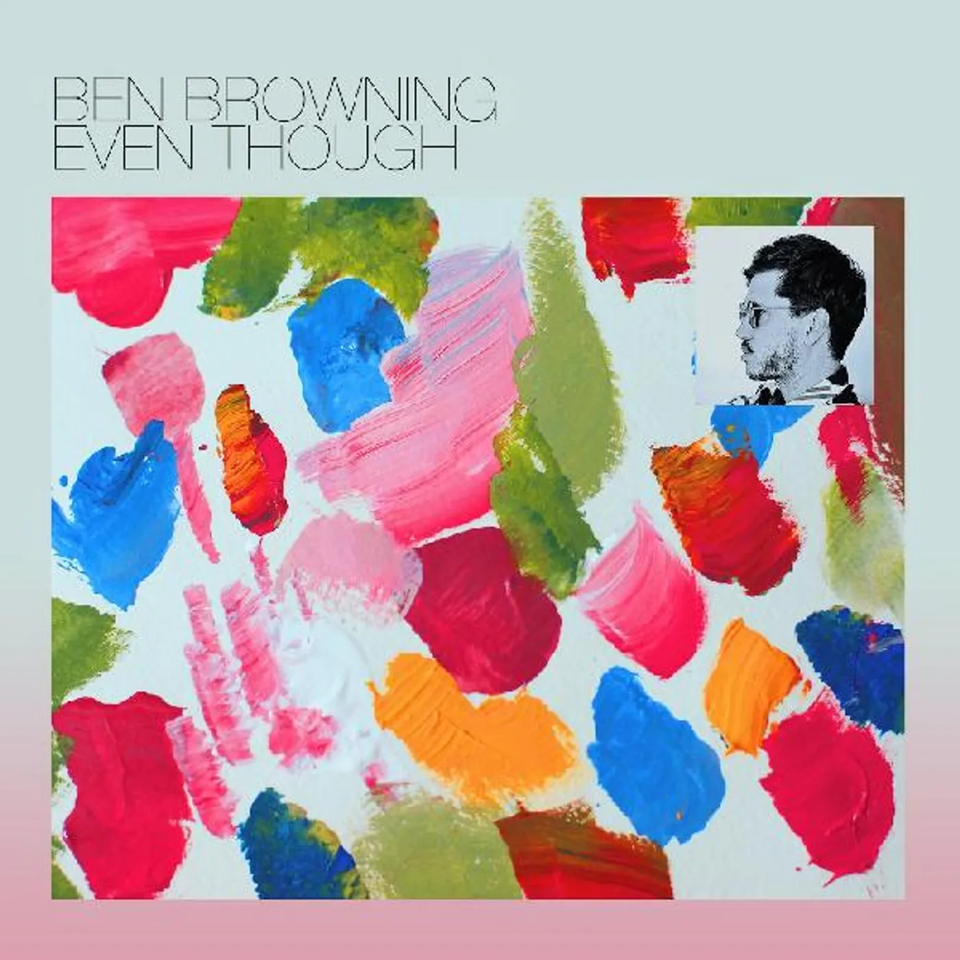 Ben Browning EVEN THOUGH CD