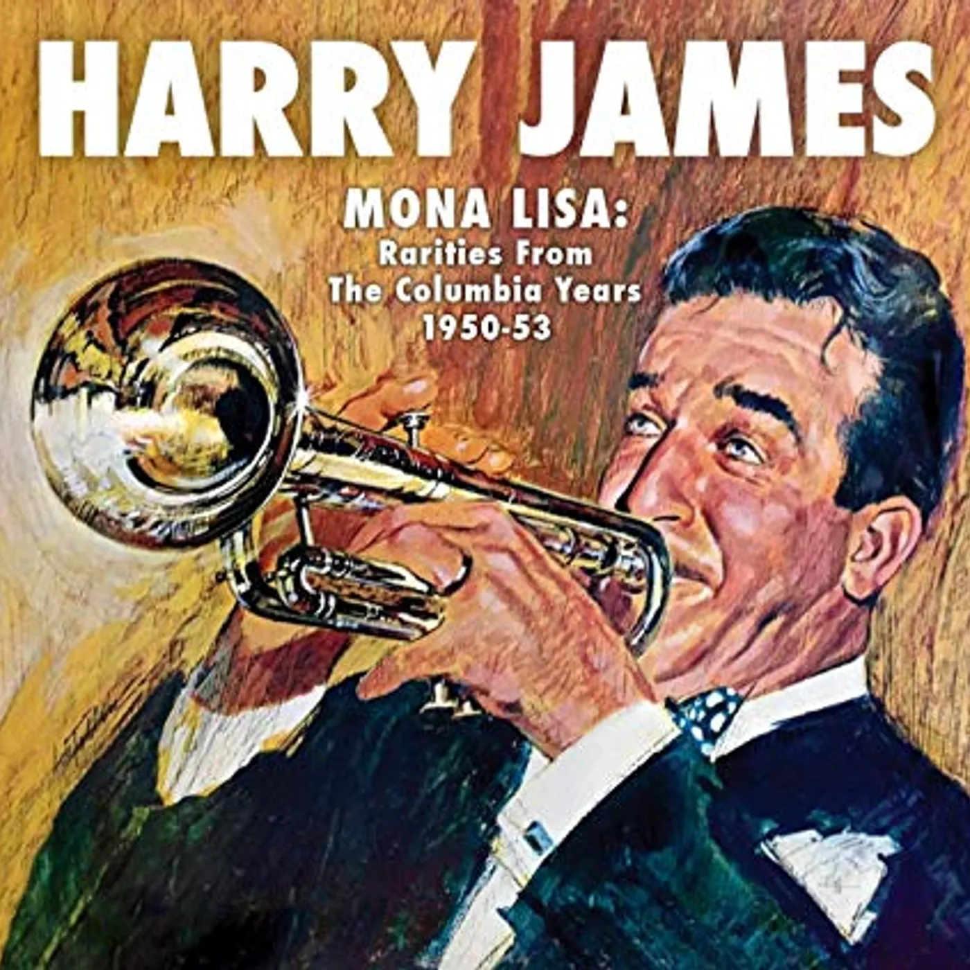 Harry James MONA LISA: RARITIES FROM COLUMBIA YEARS 1949-53 CD