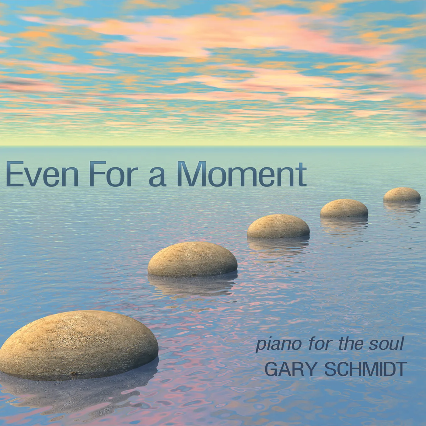 Gary Schmidt EVEN FOR A MOMENT CD