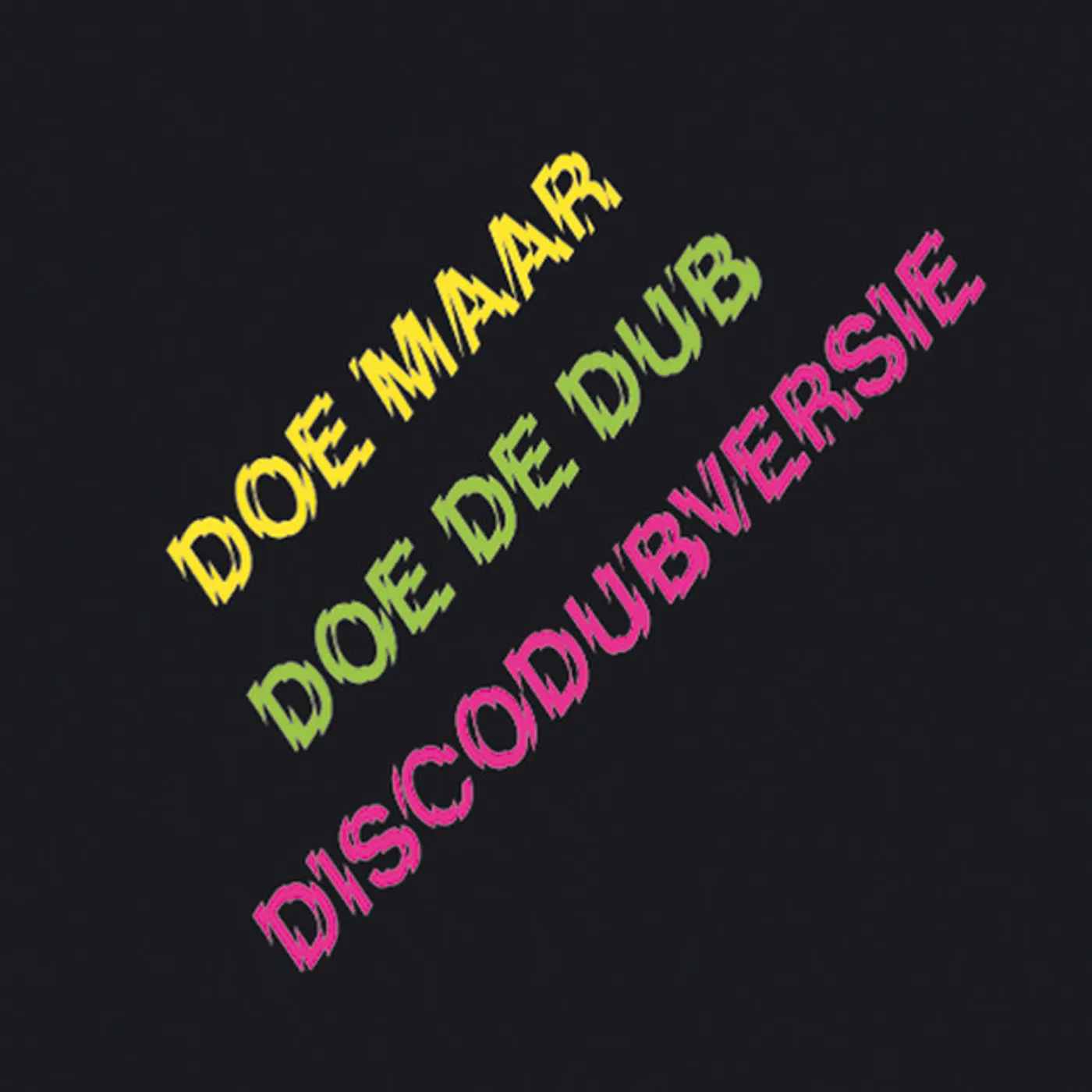 Doe Maar Doe De Dub (Discodubversie) Vinyl Record