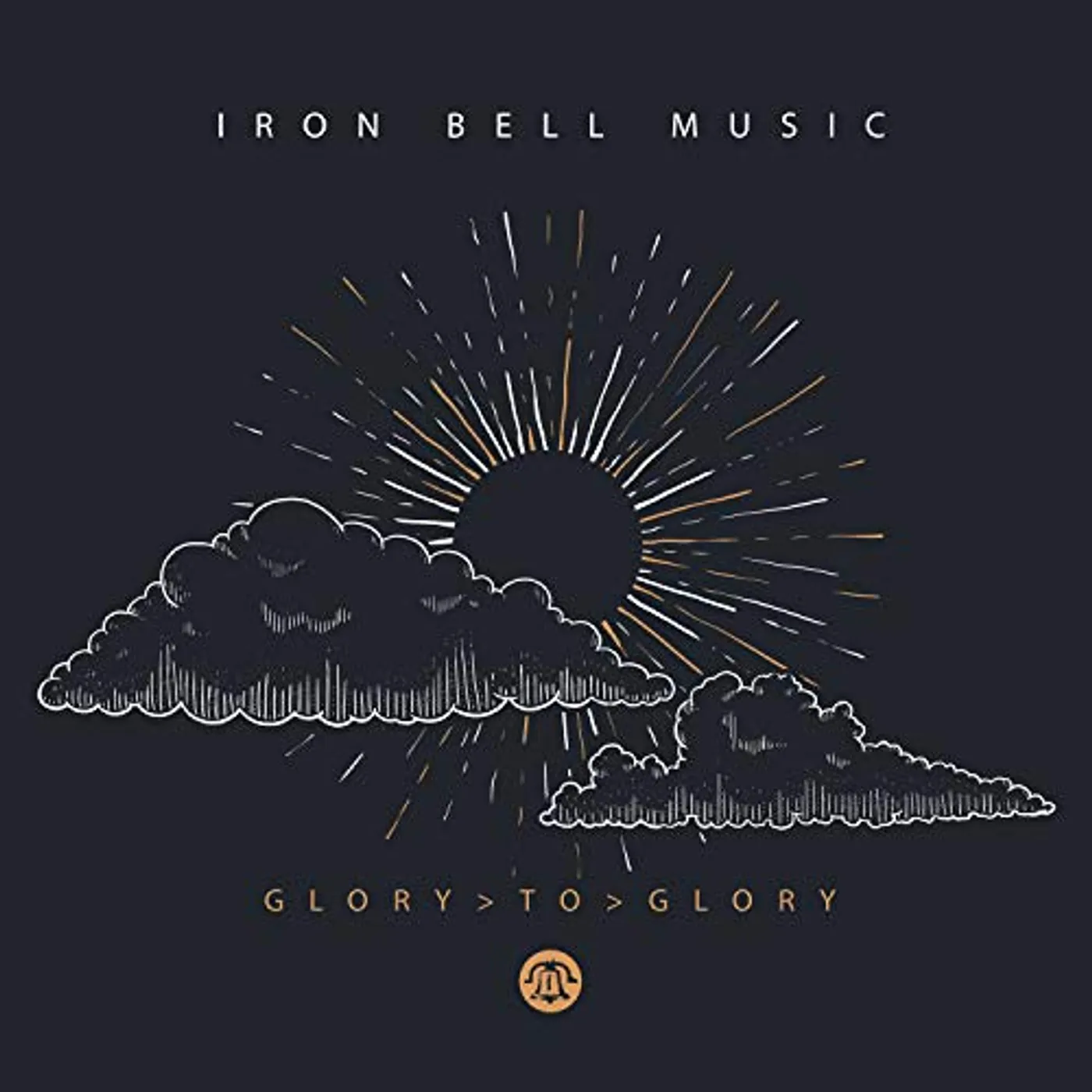 Iron Bell Music GLORY TO GLORY CD