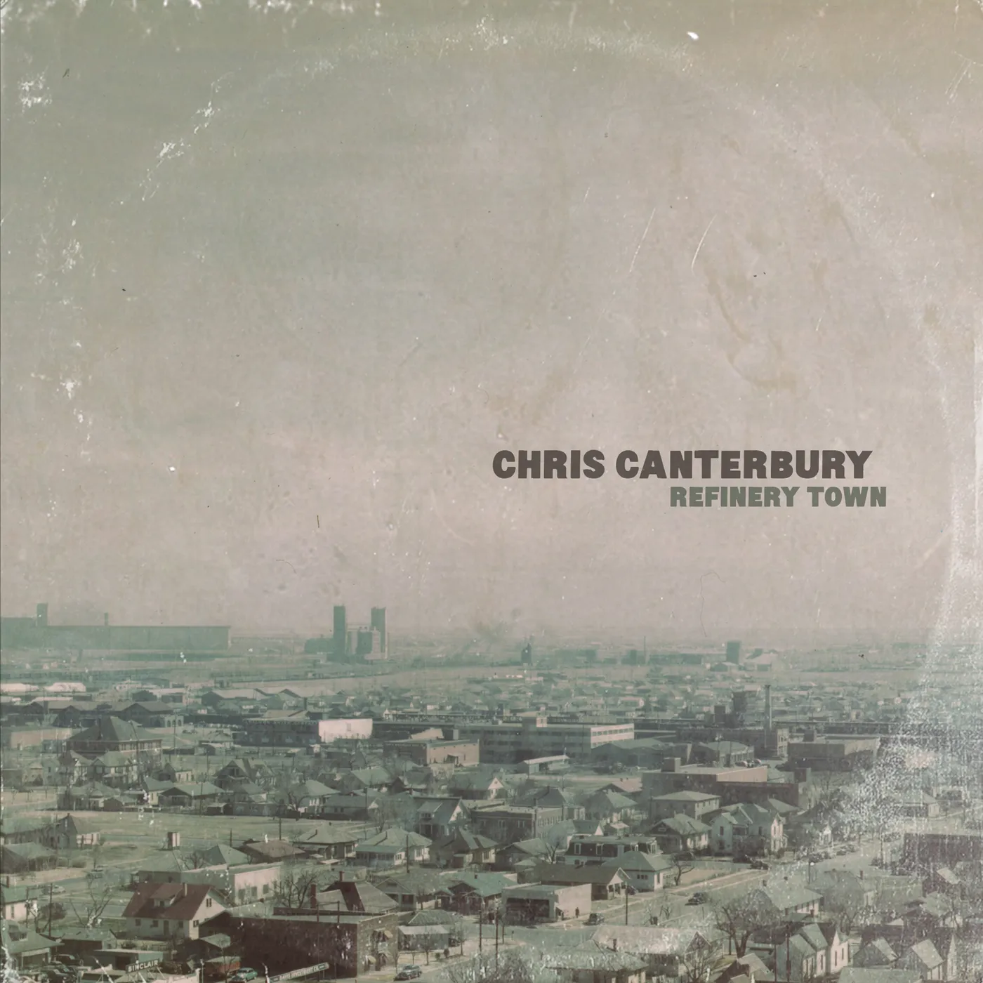Chris Canterbury Refinery Town Vinyl Record