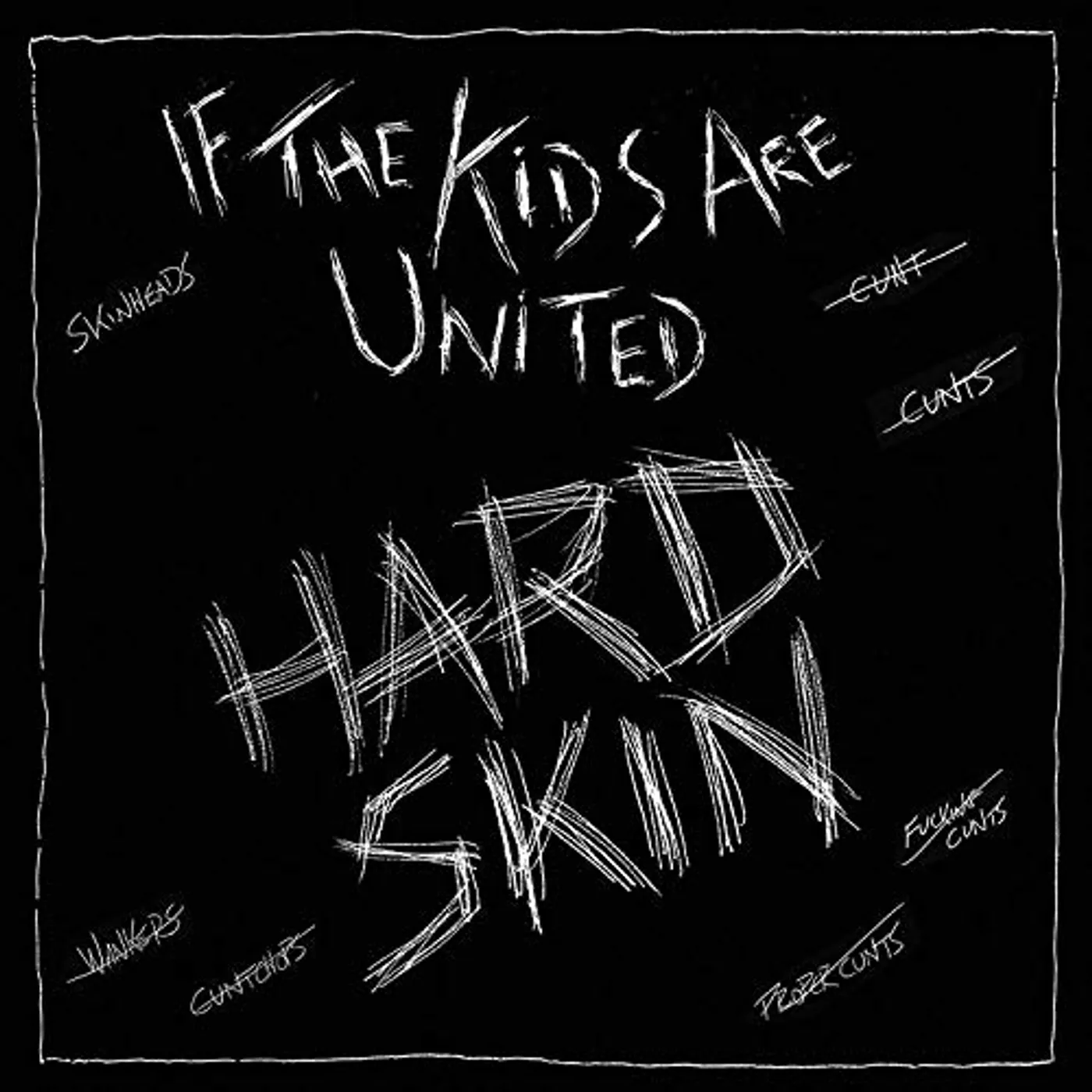 Hard Skin If The Kids Are United Vinyl Record