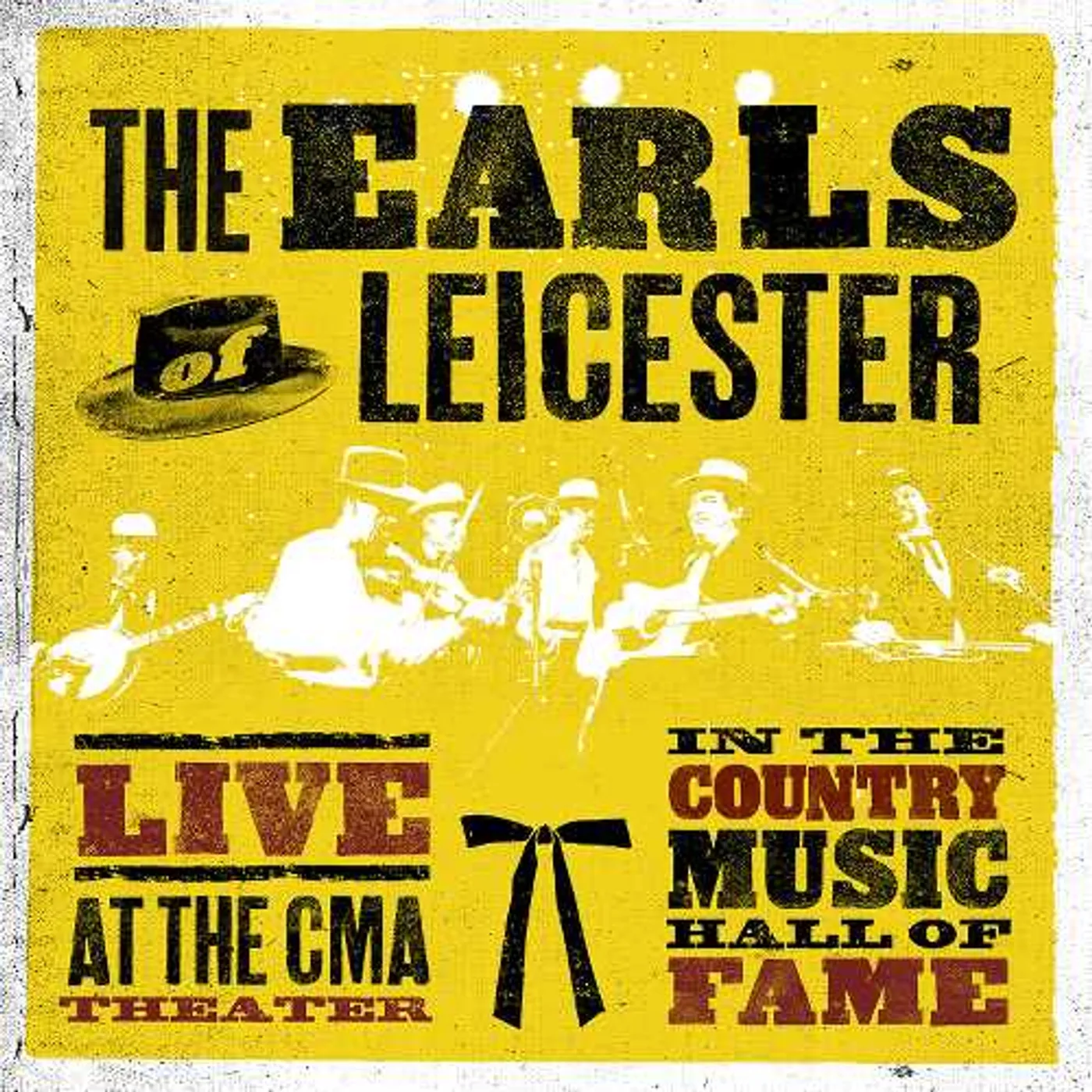 The Earls Of Leicester LIVE AT THE CMA THEATER IN THE COUNTRY MUSIC HALL CD