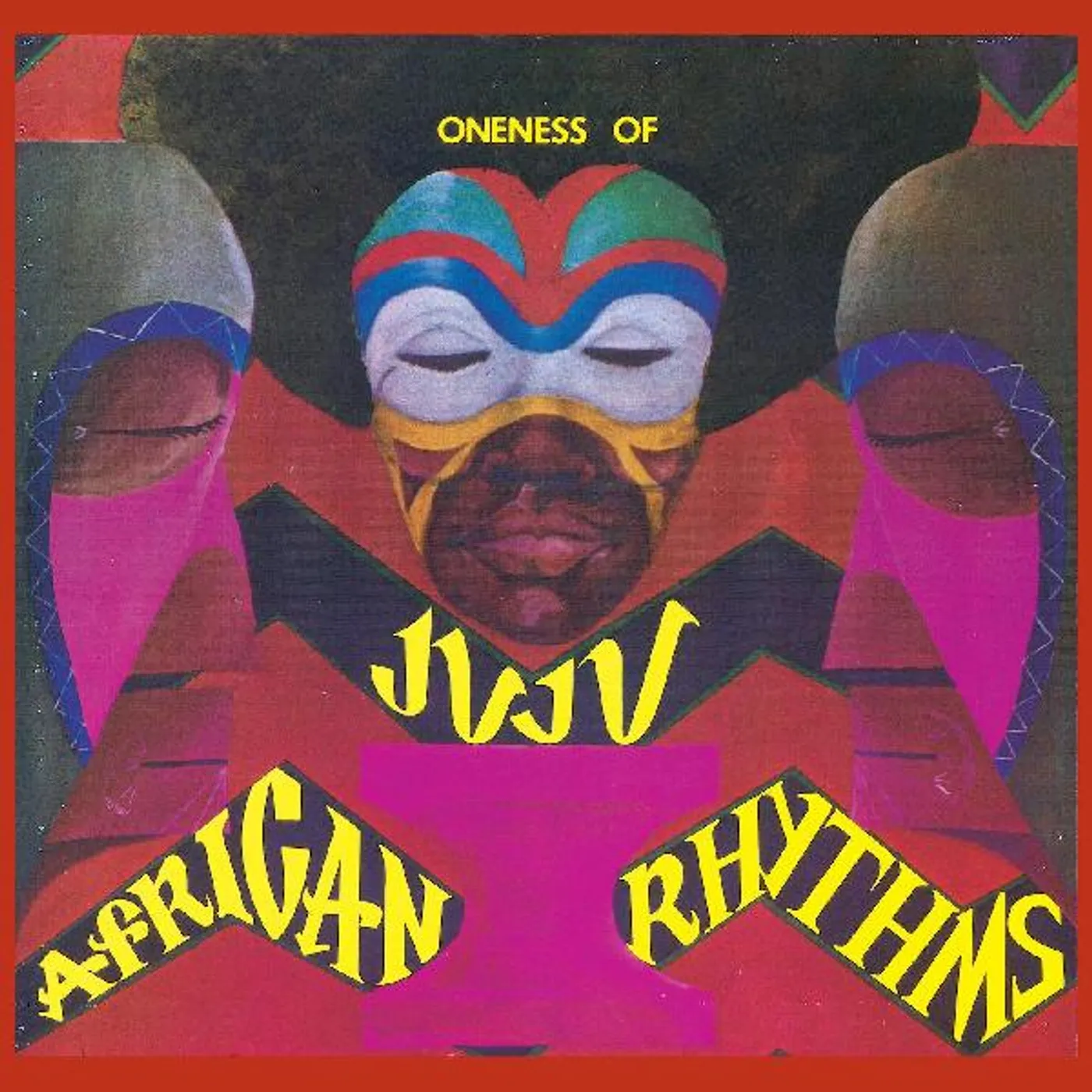 Oneness Of Juju African Rhythms Vinyl Record
