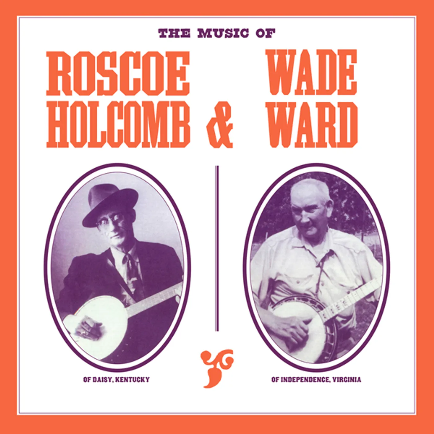 Music of Roscoe Holcomb and Wade Ward Vinyl Record