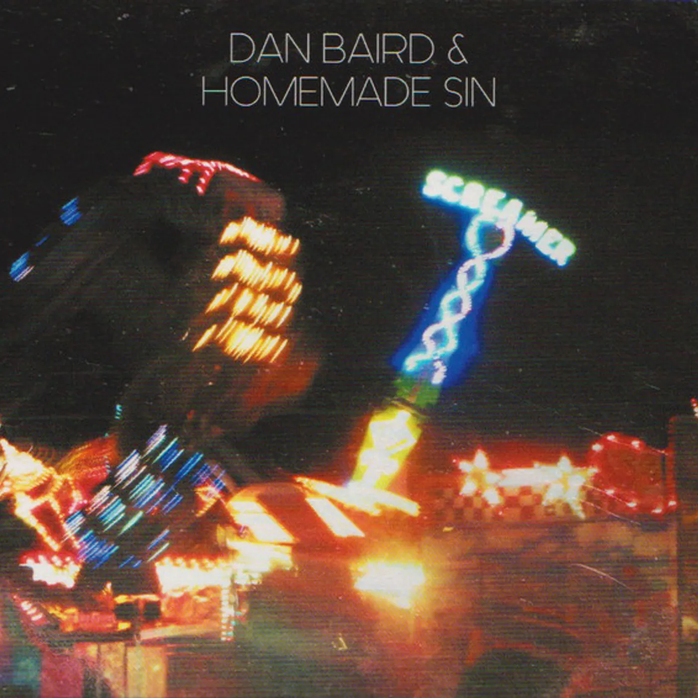 Dan Baird and Homemade Sin SCREAMER Vinyl Record