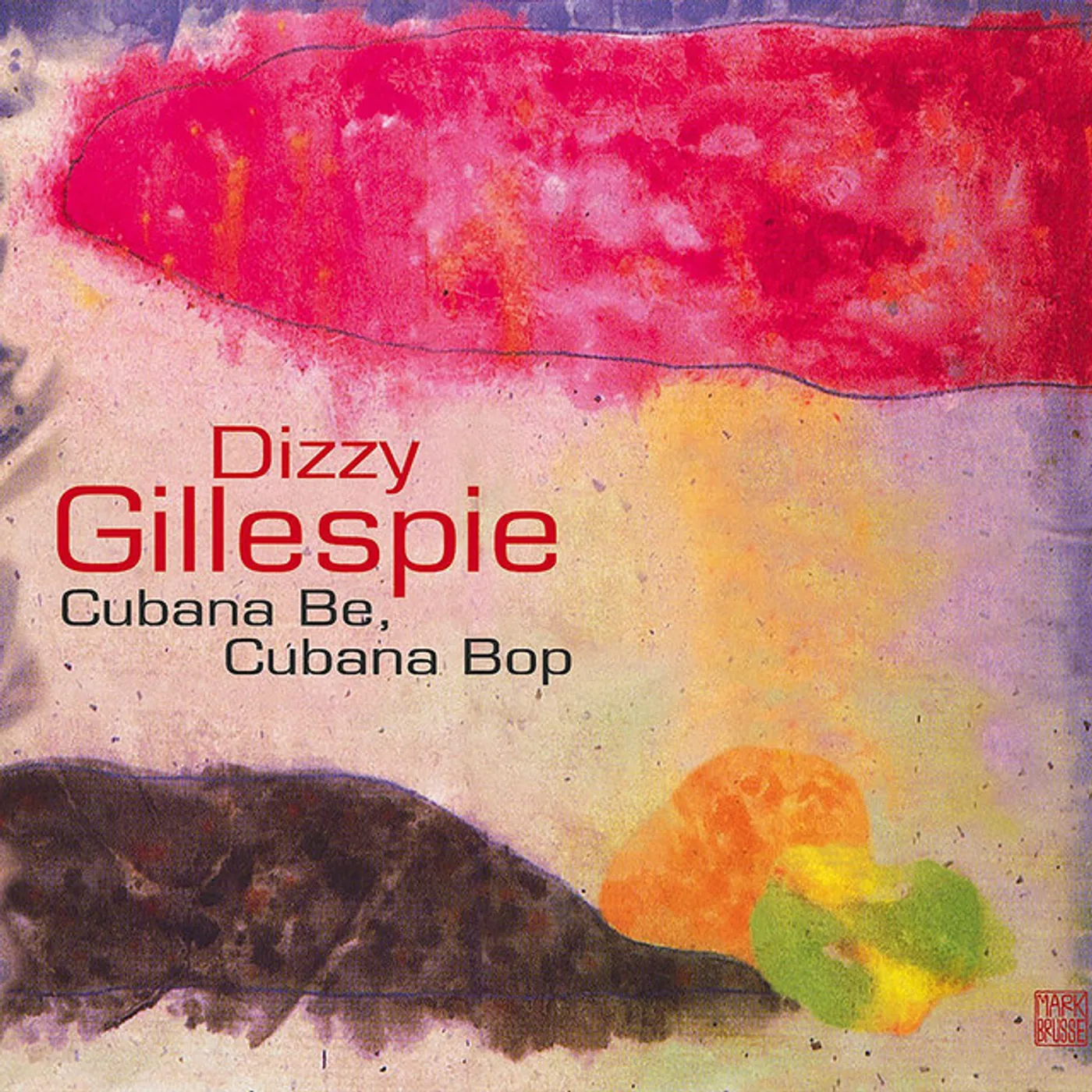 Dizzy Gillespie CUBANA BE CUBANA BOP Vinyl Record