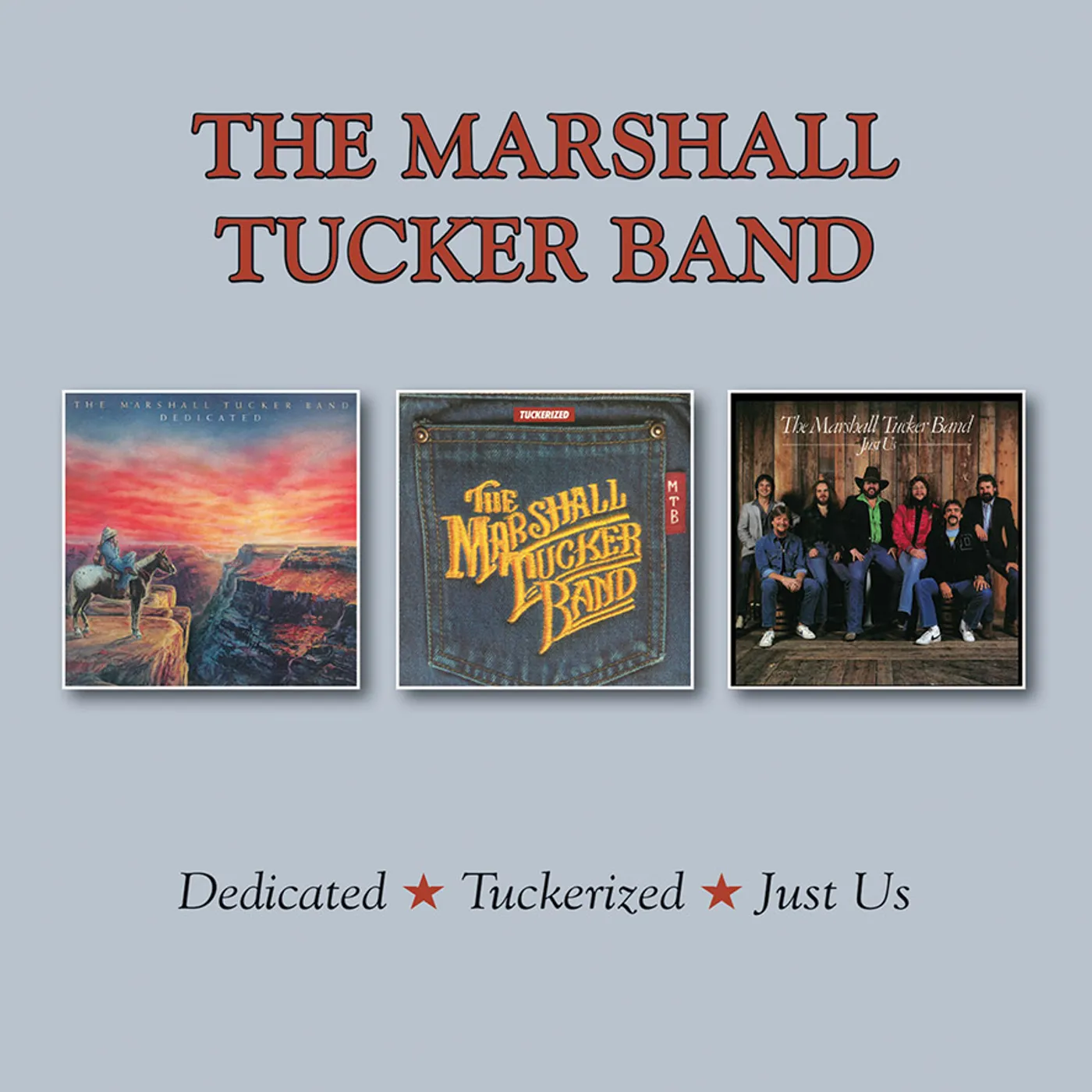 The Marshall Tucker Band DEDICATED / TUCKERIZED / JUST US CD