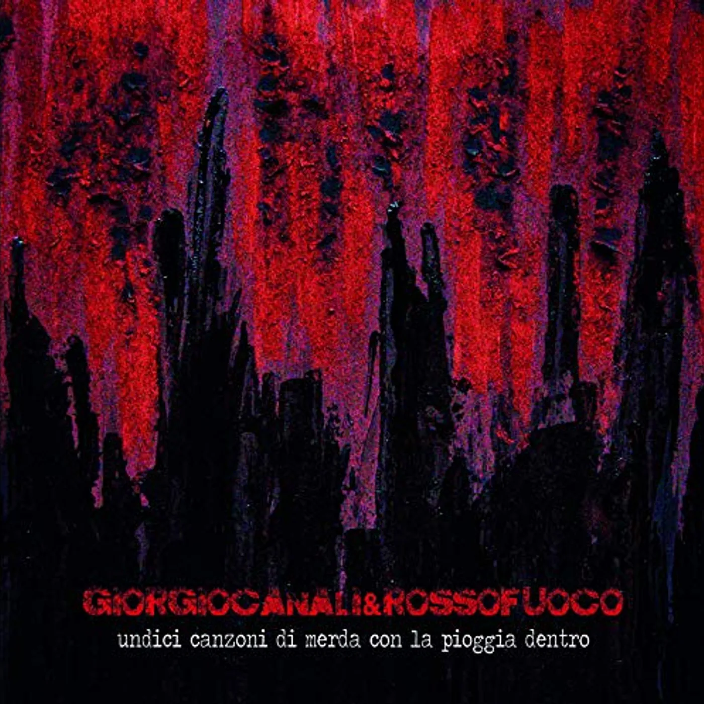 Giorgio Canali & Rossofuoco Undici Canzoni Di Merda Con La Pioggia Dentro Vinyl Record