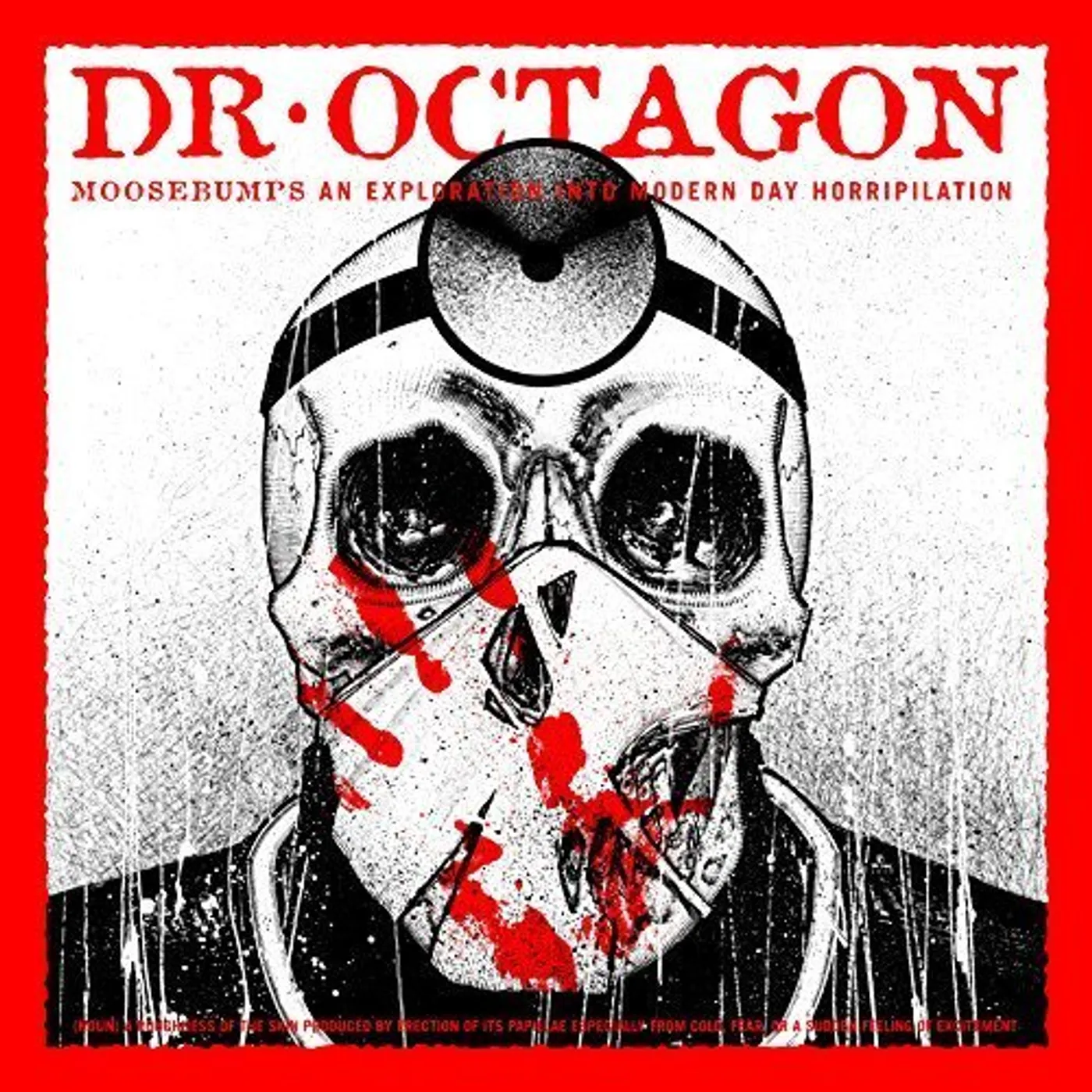 Dr. Octagon MOOSEBUMPS: AN EXPLORATION INTO MODERN DAY HORRIPI Vinyl Record