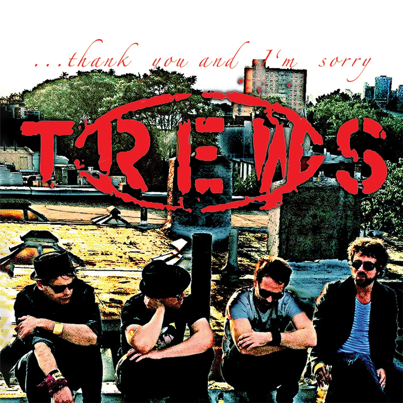 The Trews THANK YOU & I'M SORRY CD