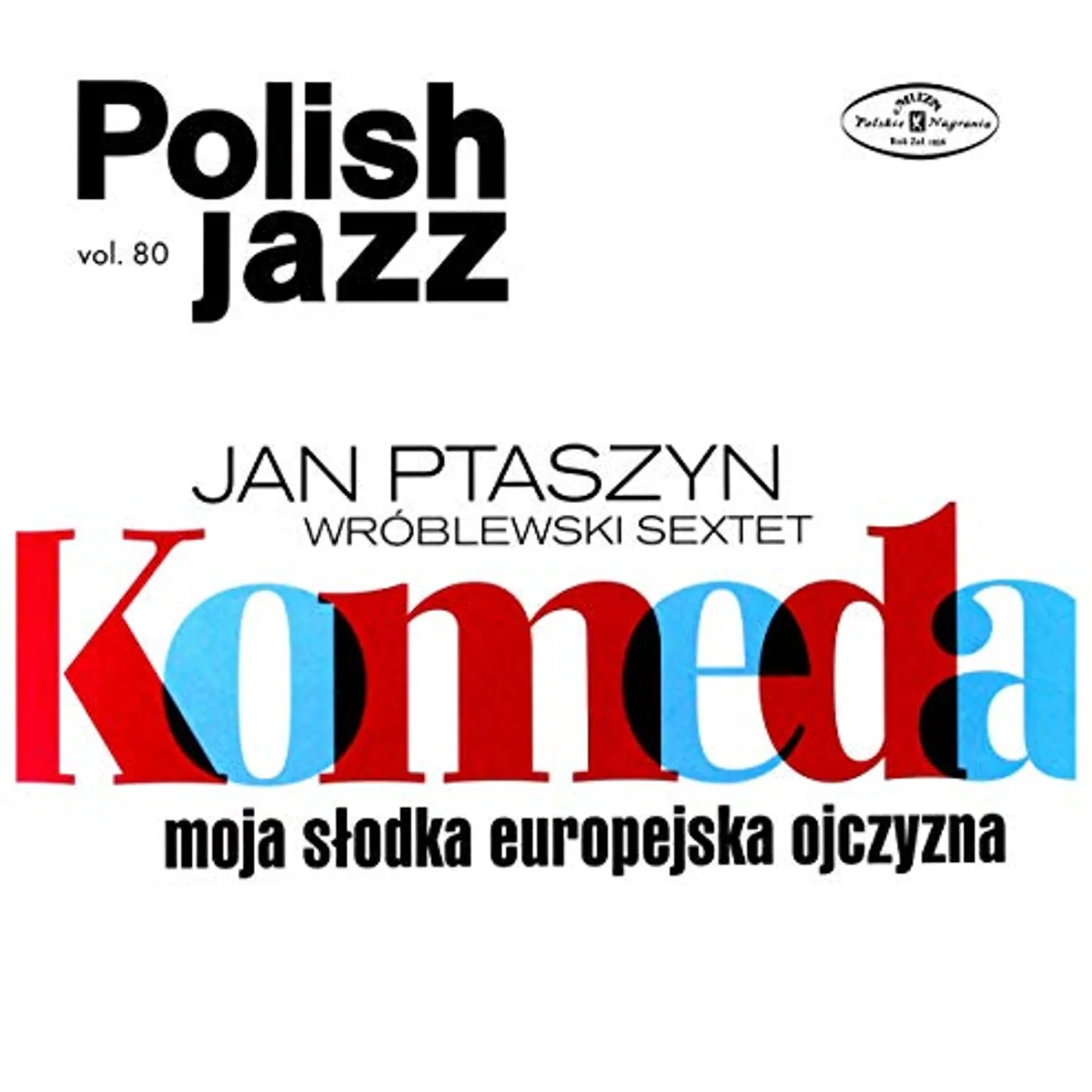 Jan Ptaszyn Wroblewski Sextet MOJA SLODKA EUROPEJSKA OJCZYZNA (POLISH JAZZ 80) Vinyl Record