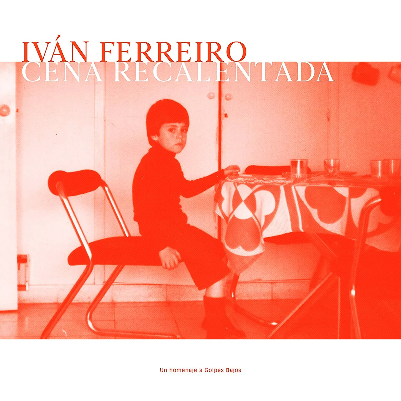 Ivan Ferreiro CENA RECALENTADA (TRIBUTO A GOLPES BAJOS) Vinyl Record