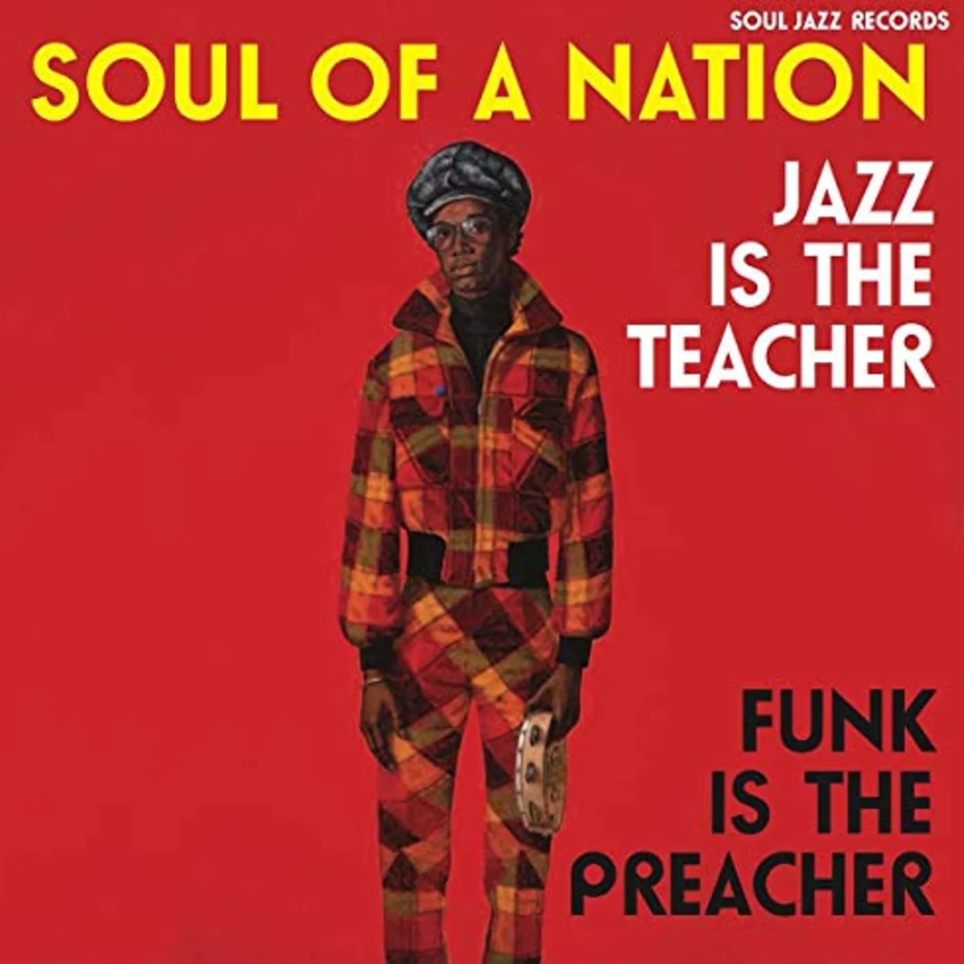 Soul Jazz Records Presents SOUL OF A NATION: JAZZ IS THE TEACHER, FUNK IS THE PREACHER (3LP/DL) Vinyl Record