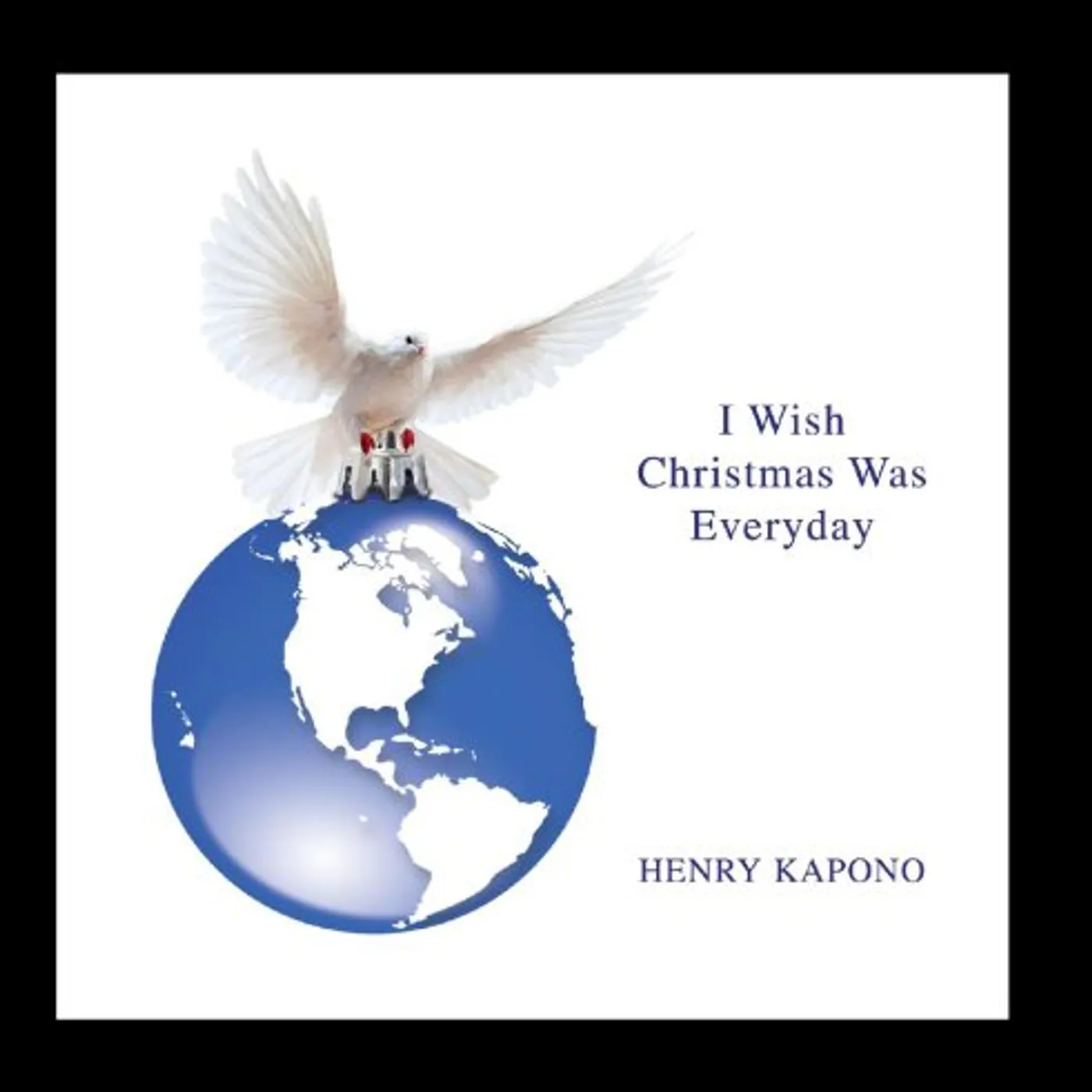 Henry Kapono I WISH CHRISTMAS WAS EVERYDAY CD