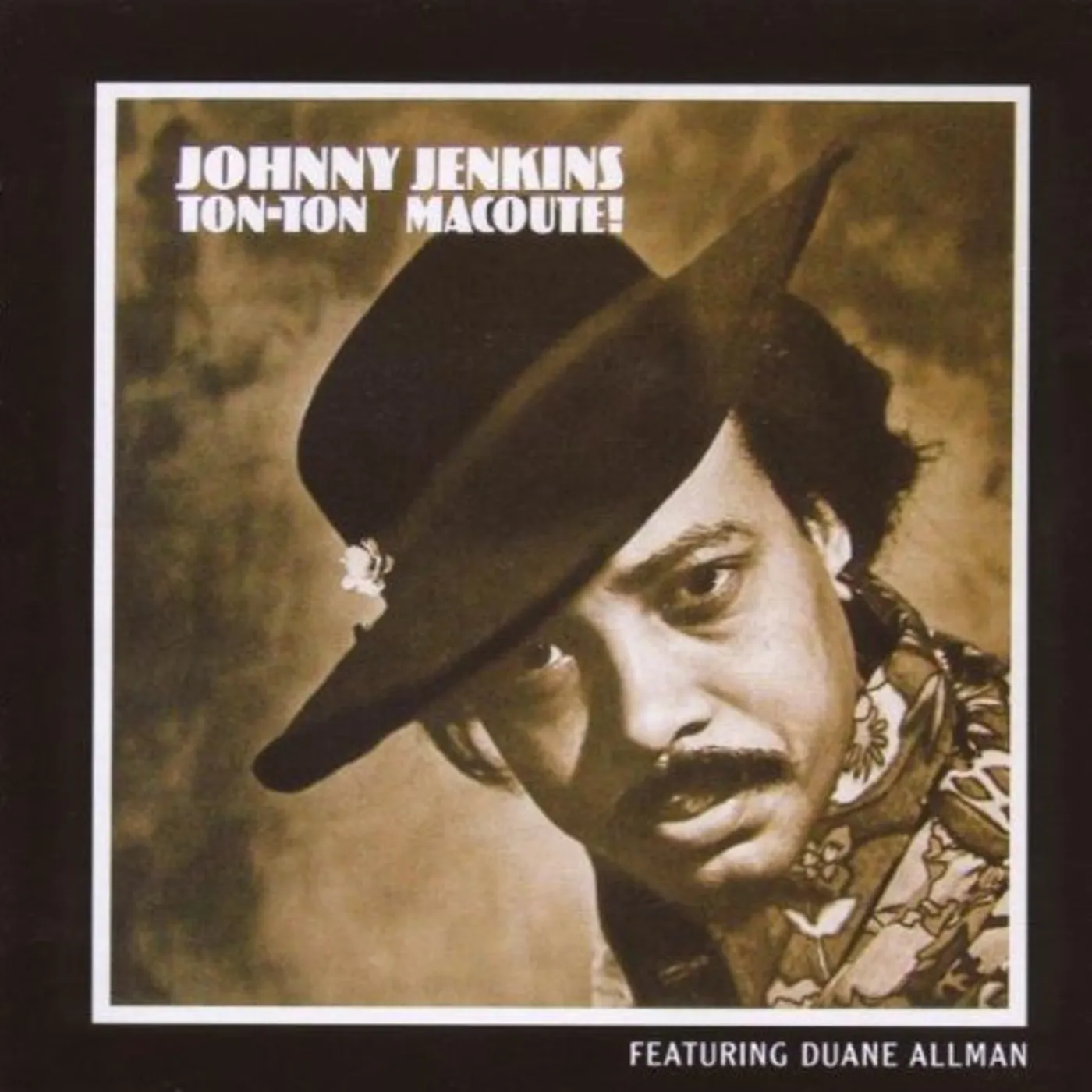 Johnny Jenkins TON TON MACOUTE Vinyl Record