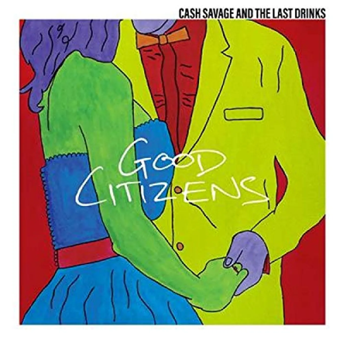 Cash Savage and the Last Drinks Good Citizens Vinyl Record