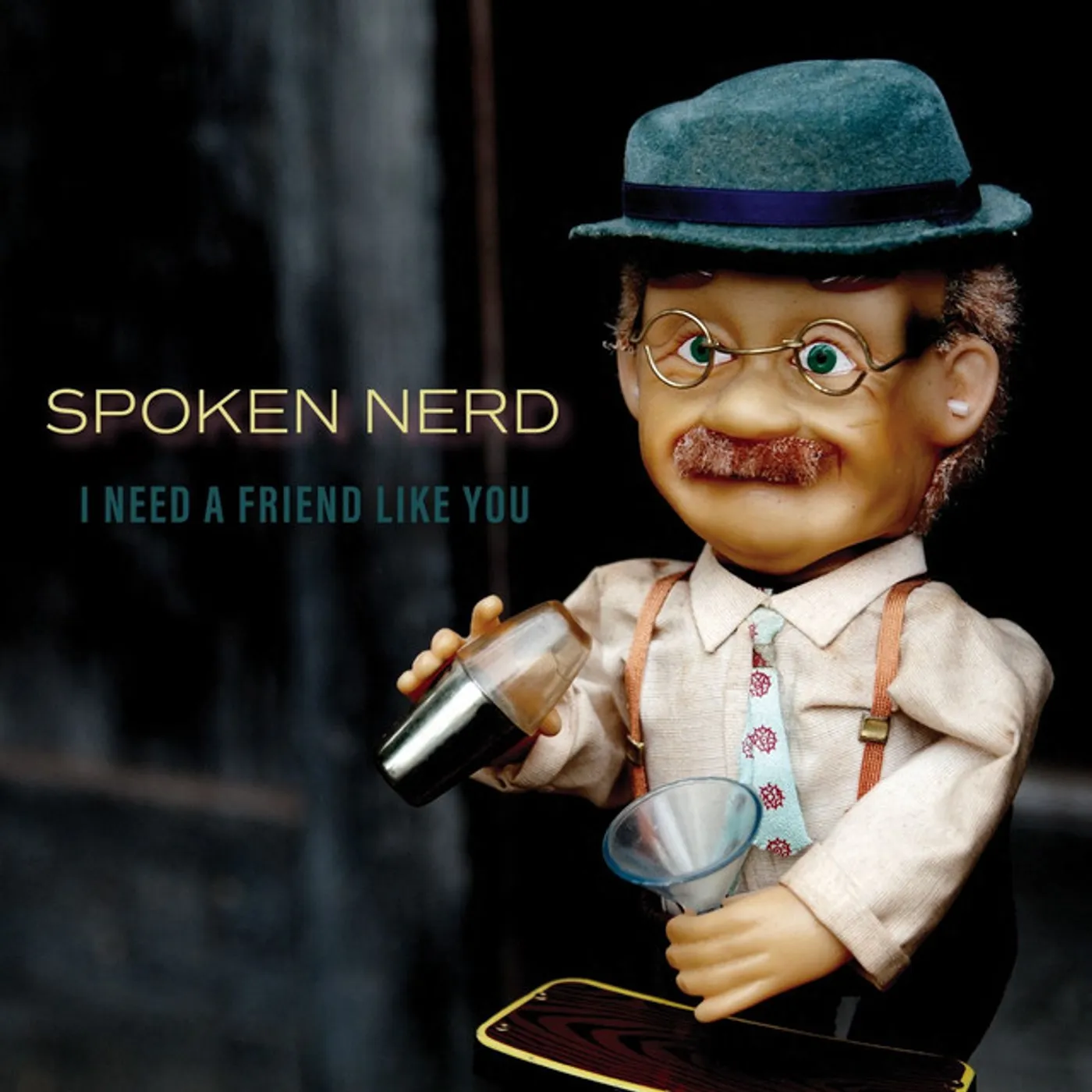 Spoken Nerd I Need a Friend Like You Vinyl Record